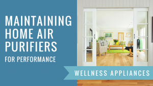 Read more about the article Maintaining Home Air Purifiers for Performance