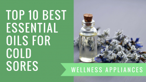 Read more about the article Top 10 Best Essential Oils for Cold Sores